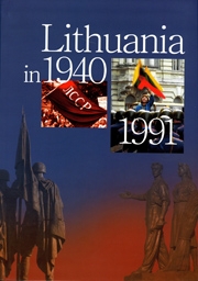 LITHUANIA IN 1940 - 1991: THE HISTORY OF OCCUPIED LITHUANIA
